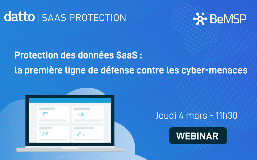 Protection des données SaaS : la première ligne de défense contre les cyber-menaces [Webinar]