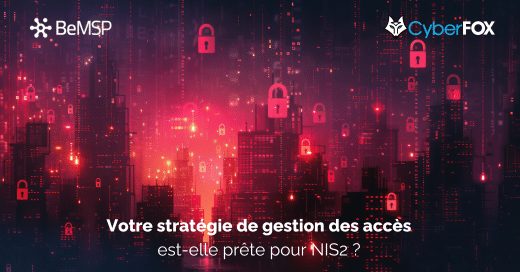 Votre stratégie de gestion des accès est-elle prête pour NIS2 ?
