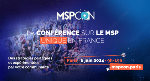 3 raisons de participer à MSPCon la conférence unique sur le MSP en France
