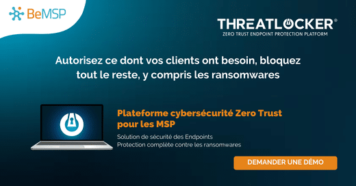 ThreatLocker : plateforme de protection Zero Trust pour les MSP