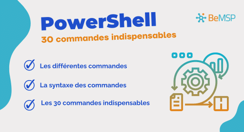 Tout savoir sur les commandes PowerShell : concept et liste des 30 indispensables