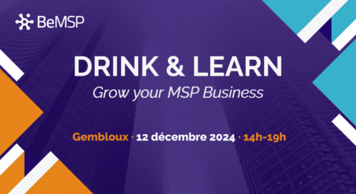 [DRINK & LEARN Belgique] Grow your MSP Business ● 12 décembre 2024 ●