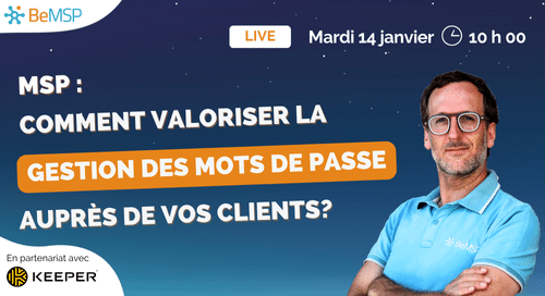 [Webinar] Comment valoriser la gestion des mots de passe auprès de vos clients ? – Mardi 14 janvier 2025 à 10h00