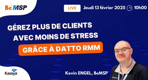 [Webinar] Gérez plus de clients avec moins de stress grâce à Datto RMM – Jeudi 13 février 2025 à 10h00